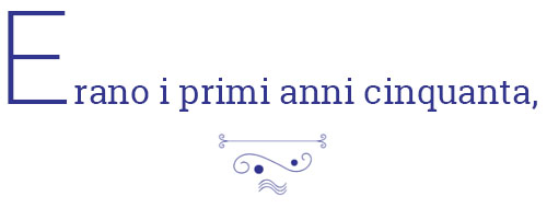 erano_i_primi_anni_cinquanta