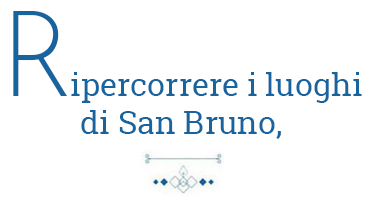 ripercorrere_i_luoghi_diSan_bruno